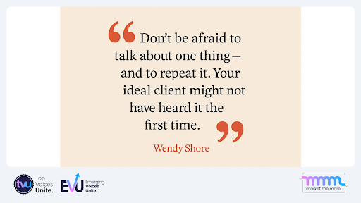 Quote graphic of Wendy Shore’s advice on clarity and repetition