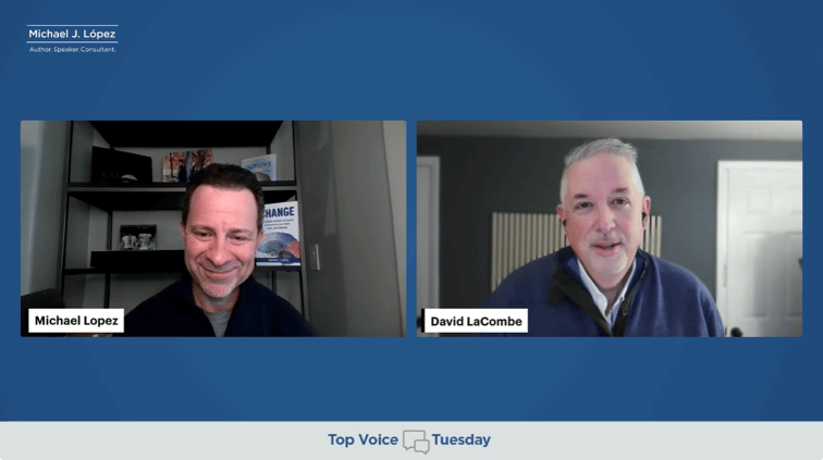 David LaCombe reveals how vulnerability, evidence, and empathy redefine modern leadership on Top Voices Tuesday with Michael Lopez