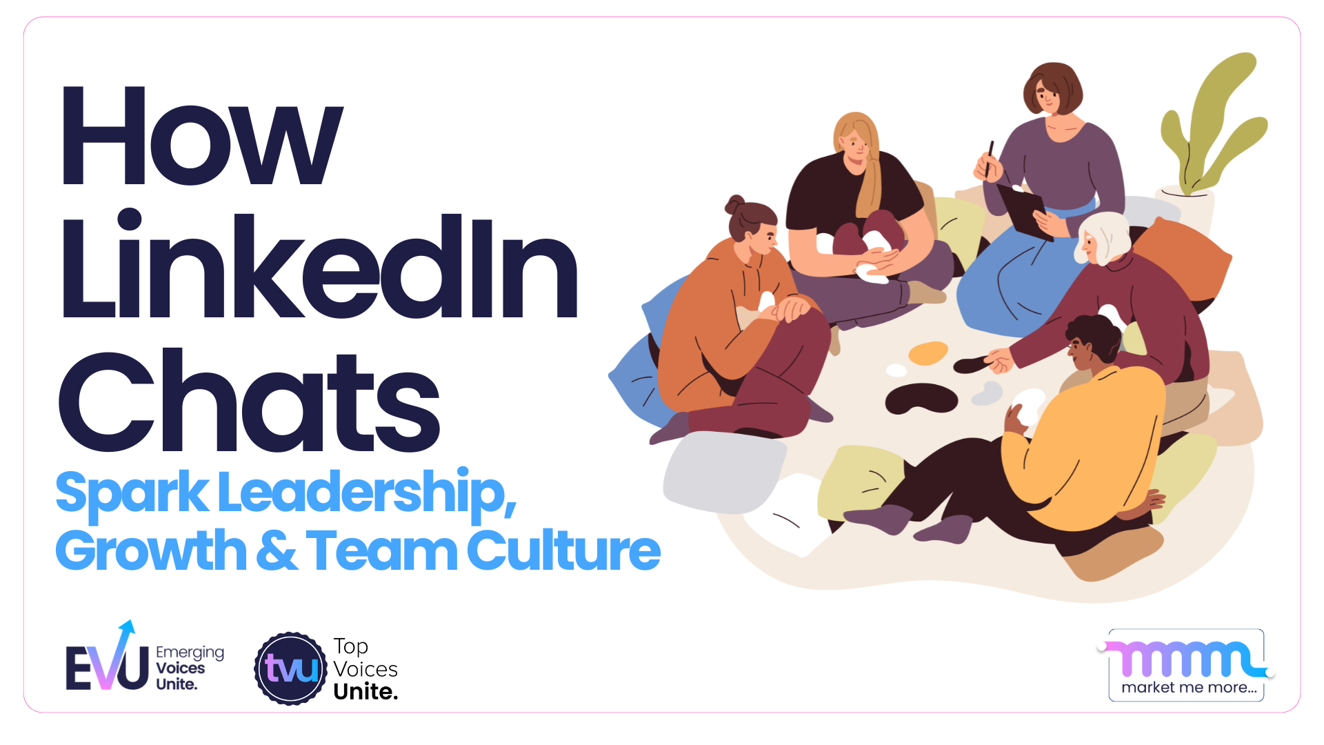 Linkedin chats leadership growth team culture professional networking