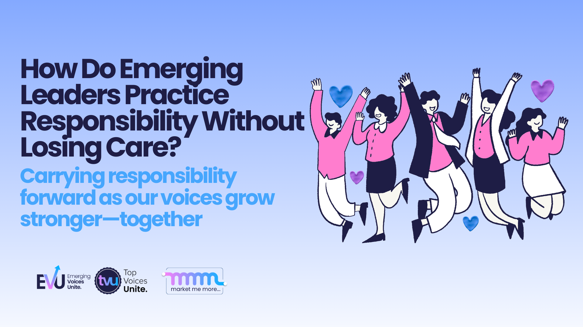 Emerging leaders practicing responsibility with care as community voices grow stronger together