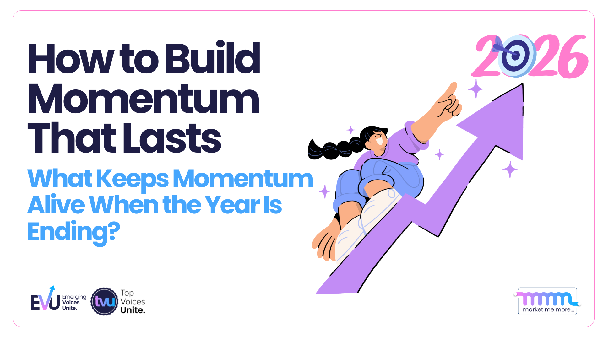 Illustration of a person climbing an upward arrow with the year 2026 in focus, symbolizing momentum and progress as the year ends.