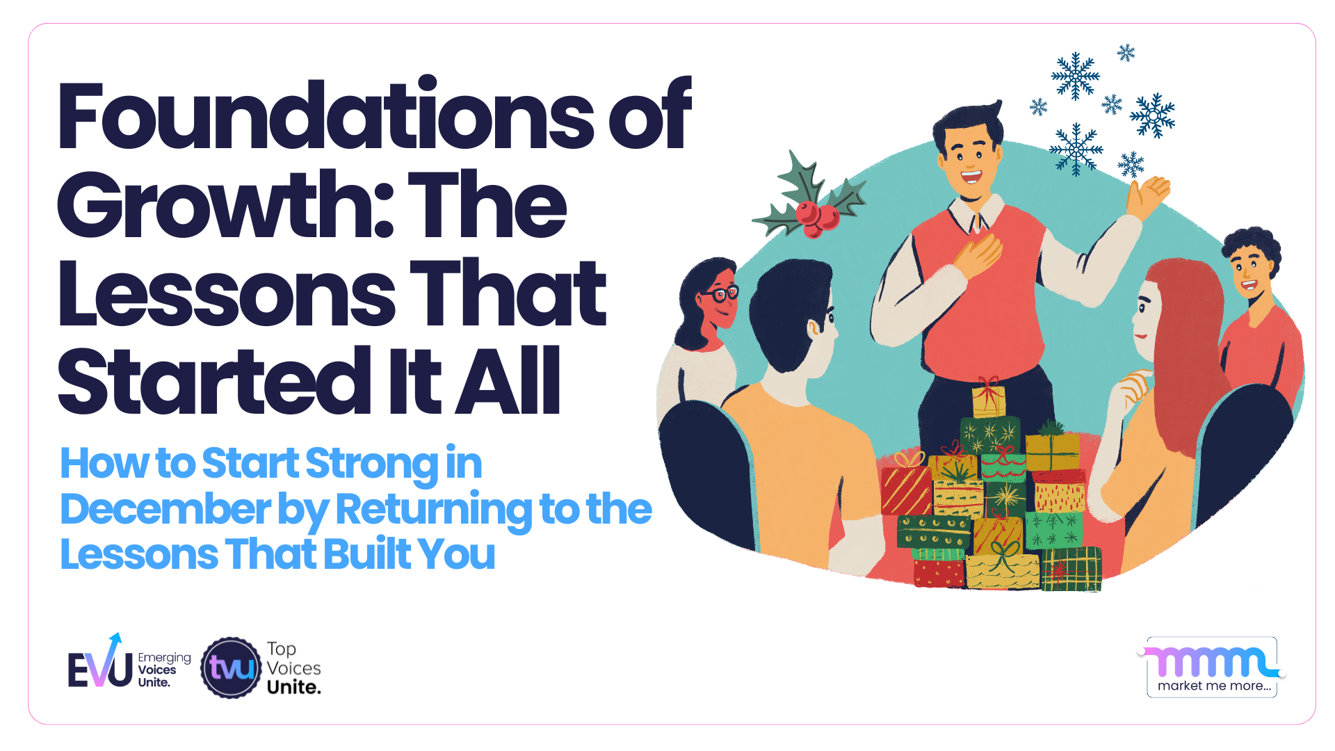 Featured image for 'Foundations of Growth: The Lessons That Started It All' highlighting a holiday-themed conversation on growth, lessons, and leadership during December.
