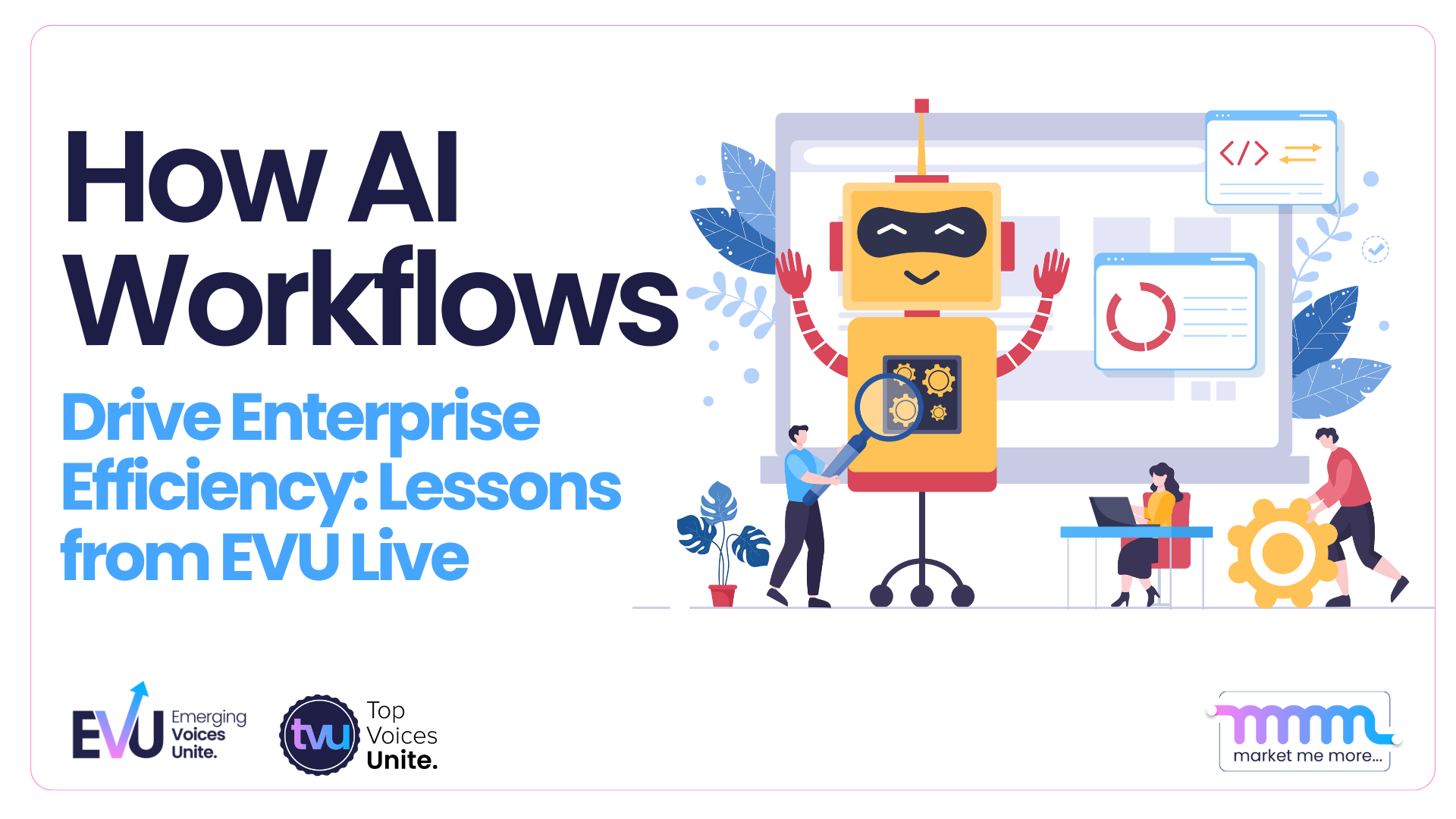 How AI workflows drive enterprise efficiency – EVU Live lessons on automation, digital transformation, and productivity